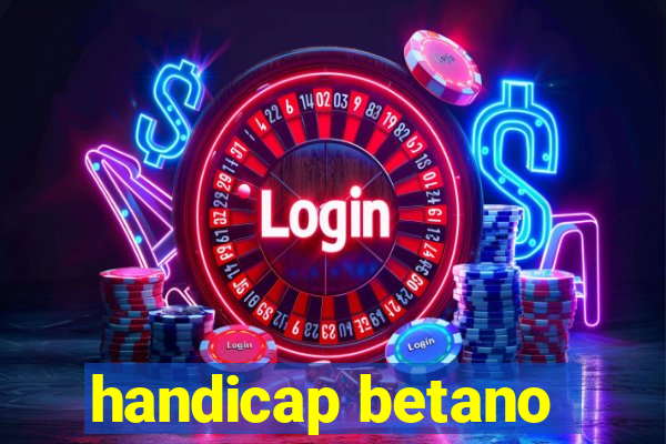 handicap betano